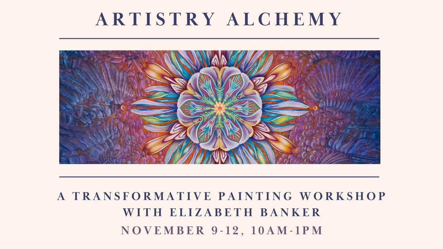 Artistry Alchemy Workshop Austin, Texas Nov. 9-12, 2023